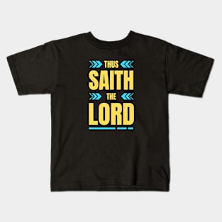 Thus Saith The Lord | Christian Kids T-Shirt